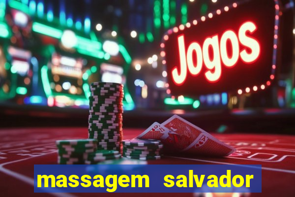 massagem salvador de bahia